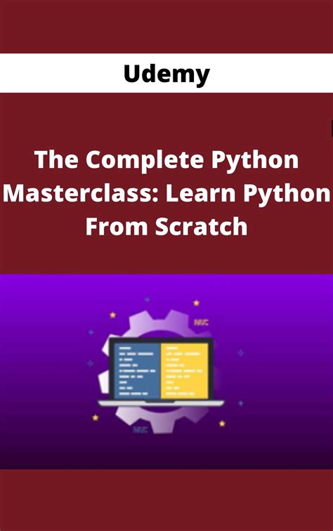 The Complete Python Masterclass Learn Python From Scratch.